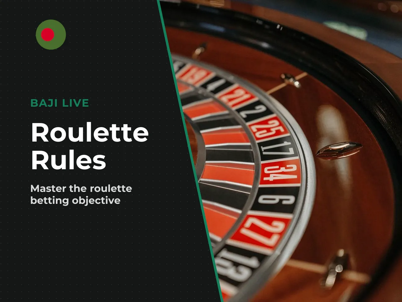 The Objective of the Roulette Game